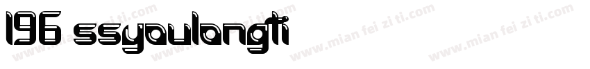 196 SSYouLongTi字体转换